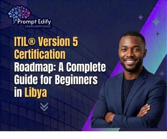 Tripoli, Education, ITIL® Version 5 Certification In Libya | Prompt Edify
