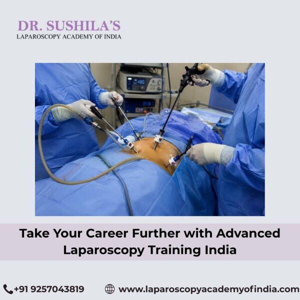 Jaipur, Health, Take Your Career Further With Advanced Laparoscopy Training India