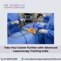 Take Your Career Further With Advanced Laparoscopy Training India