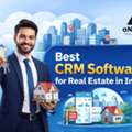 Best CRM Software For Real Estate In India: Complete Business Guide