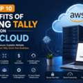 Top 10 Benefits Of Hosting Tally On AWS Cloud