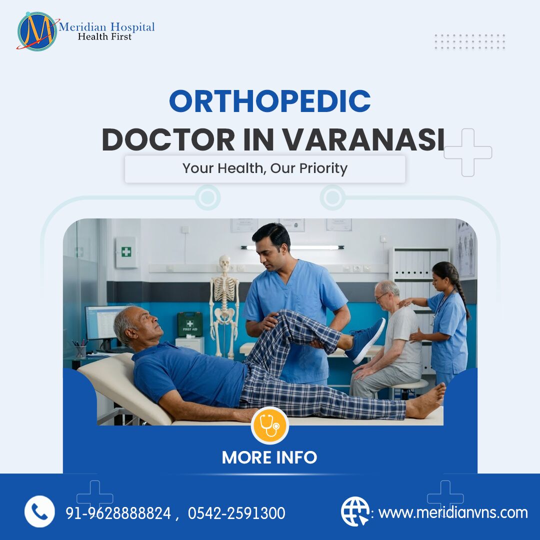 Mumbai, Health, Orthopedic Doctor In Varanasi For Bone And Joint Care