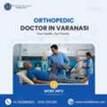 Orthopedic Doctor In Varanasi For Bone And Joint Care