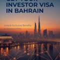 GET YOUR INVESTOR VISA IN BAHRAIN