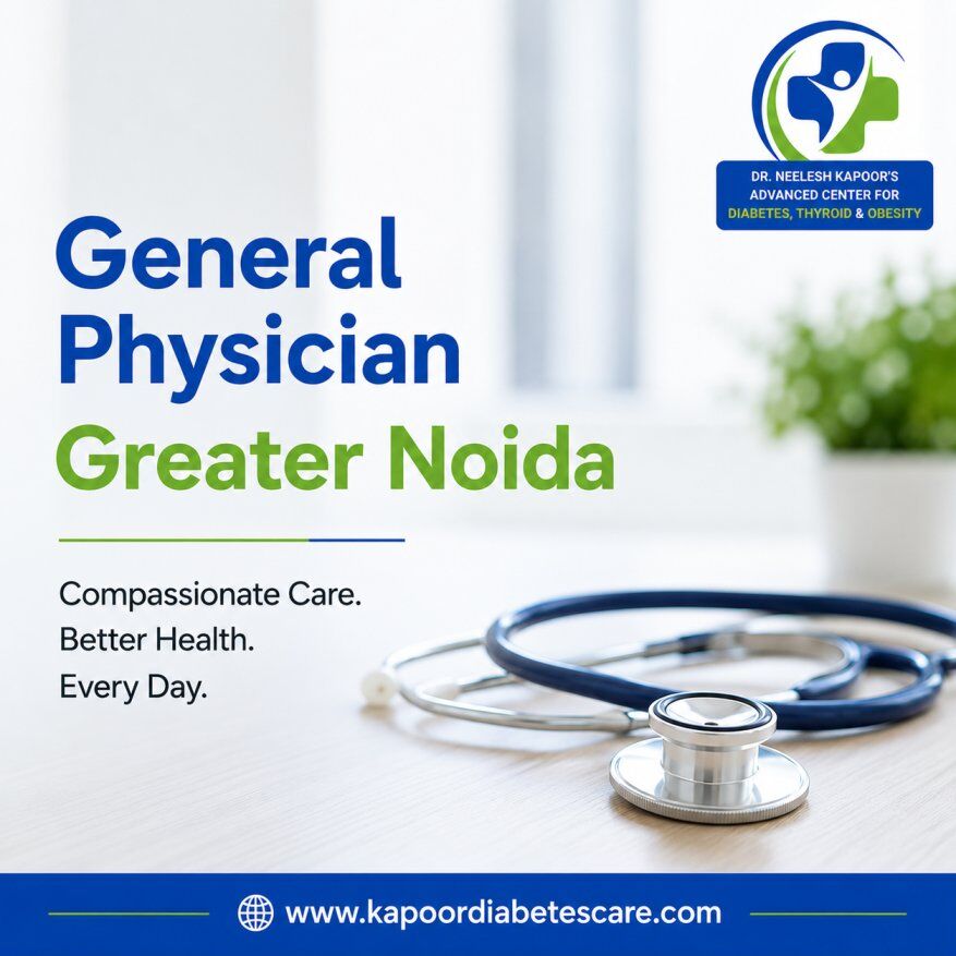 Greater Noida, Health, General Physician Greater Noida For Trusted Medical Care