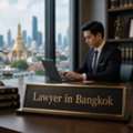 Finding The Right Lawyer In Bangkok, Thailand