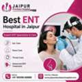 Best ENT Hospital In Jaipur | Expert ENT Specialists & Care