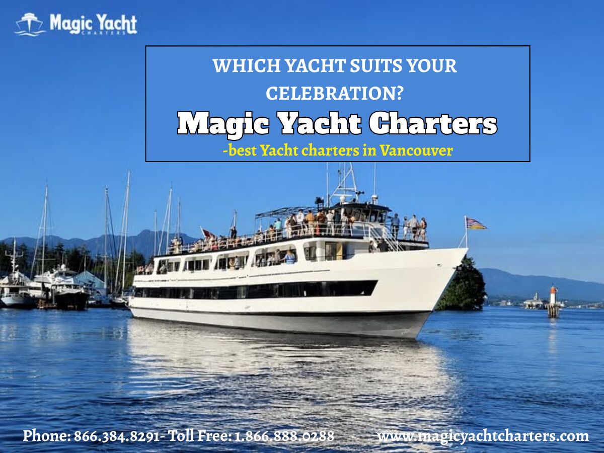 Vancouver, Travel, Which Yacht Suits Your Celebration? Find Out Today