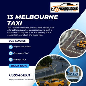 Melbourne, Travel, Need 13 Melbourne Taxi? Choose Reliable Local Taxi Services