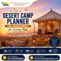 Top Desert Camp Planner In Jaisalmer For Luxury Trips