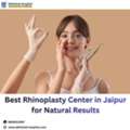 Best Rhinoplasty Center In Jaipur For Natural Results