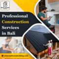 Professional Construction Services In Bali