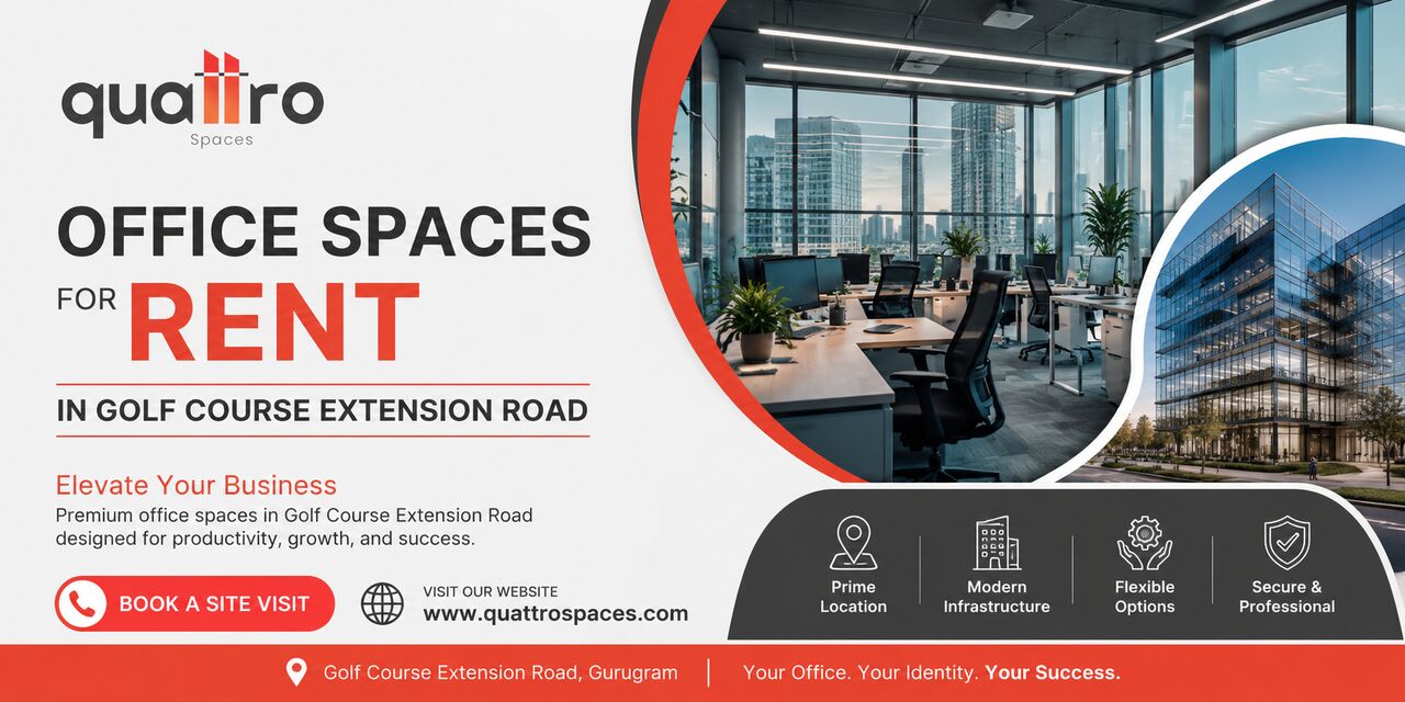 Gurgaon, Real Estate, Office Spaces For Rent In Golf Course Extension Road | Quattro Spaces