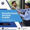 Trusted Security Guard Services In Delhi For Complete Protection