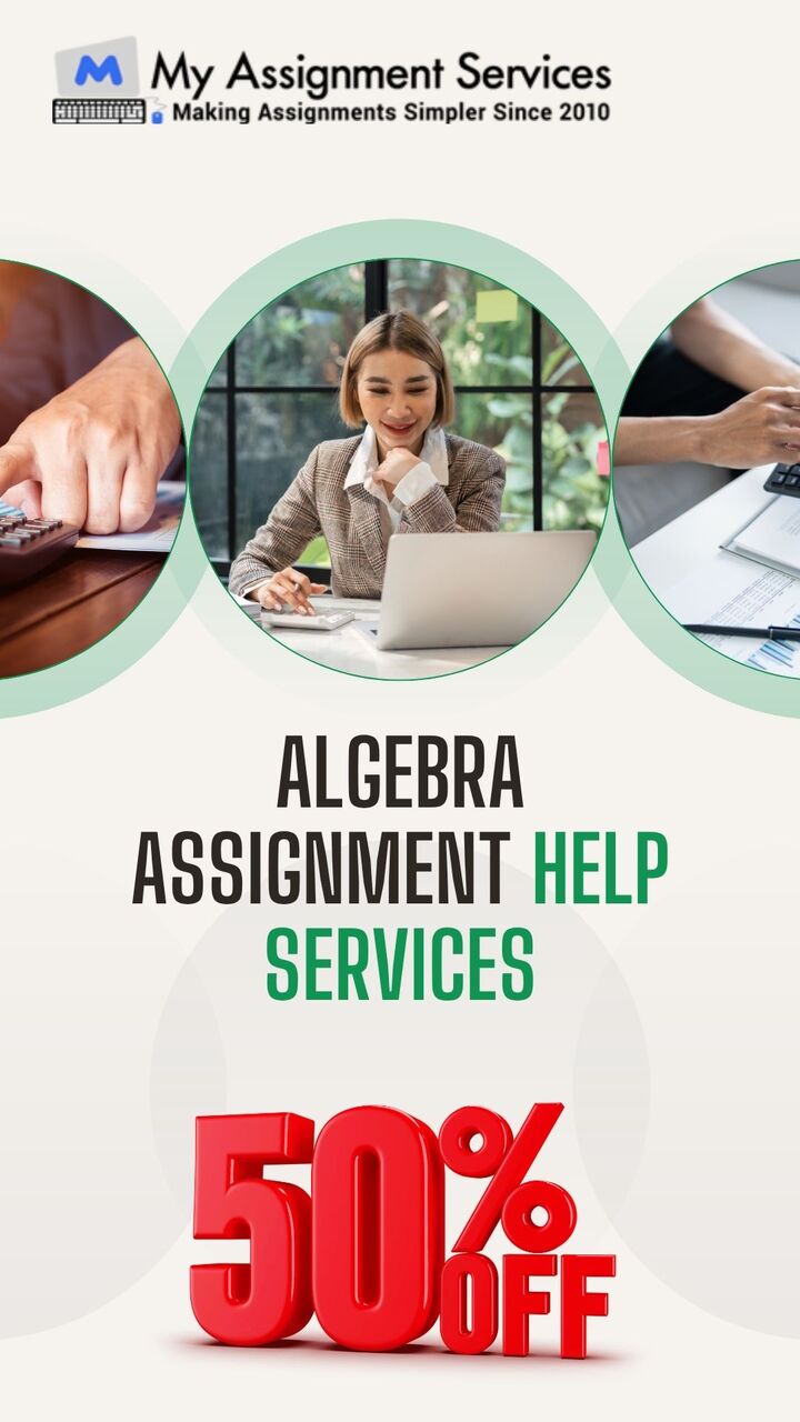 Melbourne, Education, Algebra Assignment Help Services Get Flat 50% Off