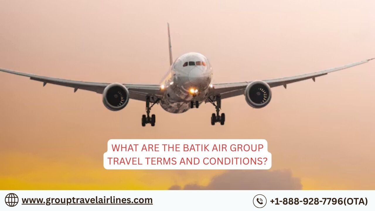 New York, Travel, What Are The Batik Air Group Travel Terms And Conditions?