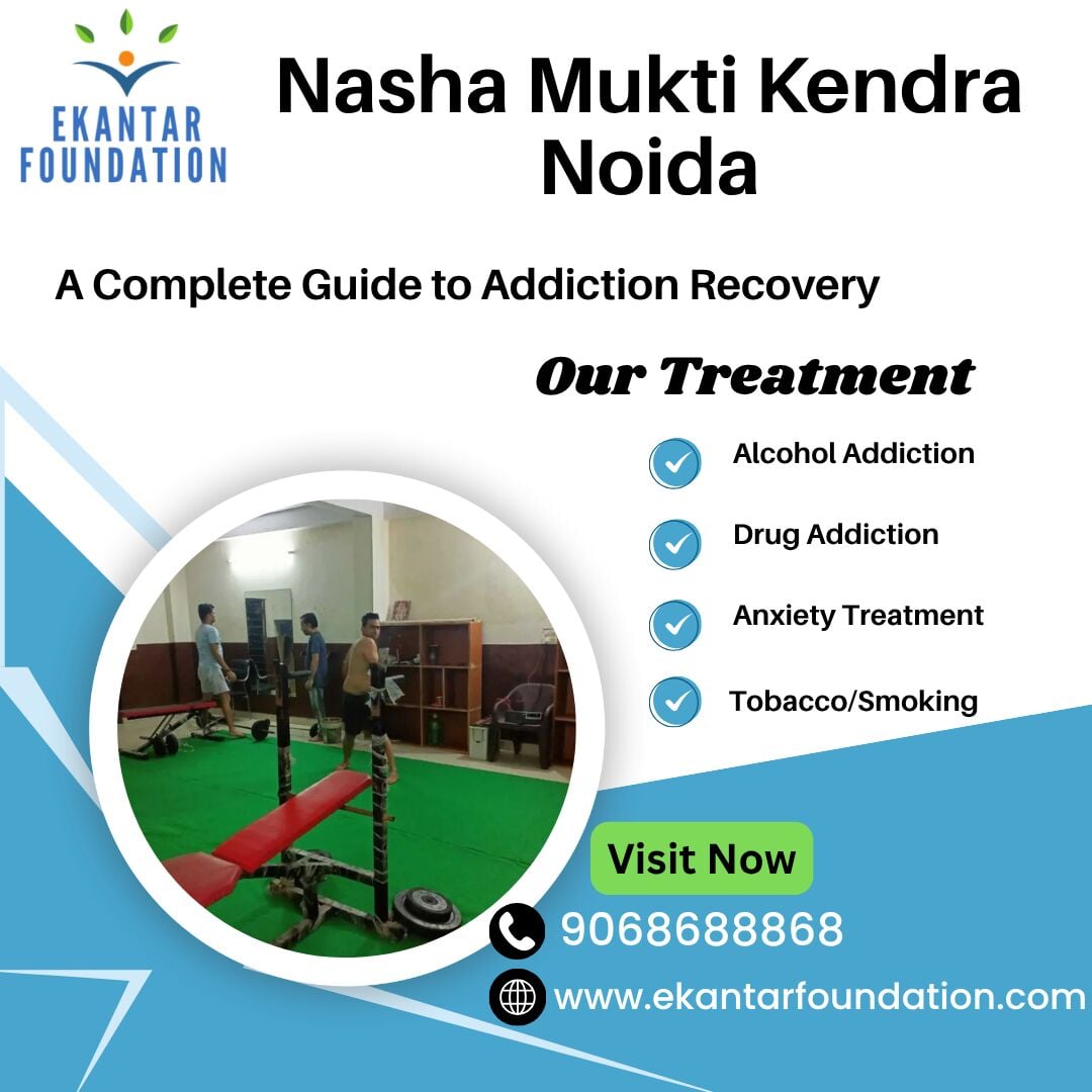 Noida, Health, Government-Recognised Nasha Mukti Kendra In Noida For Long-Term Recovery From Addiction
