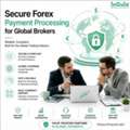 Secure Forex Payment Processing For Global Brokers