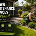 Garden Maintenance Services Auckland Homeowners Trust Season After Season