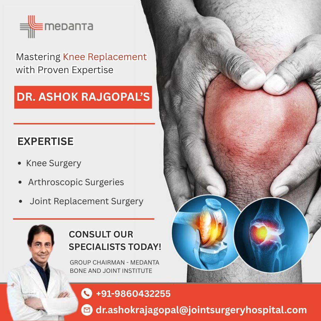 New Delhi, Health, Dr. Rajgopal Minimally Invasive Knee Surgeon In Delhi
