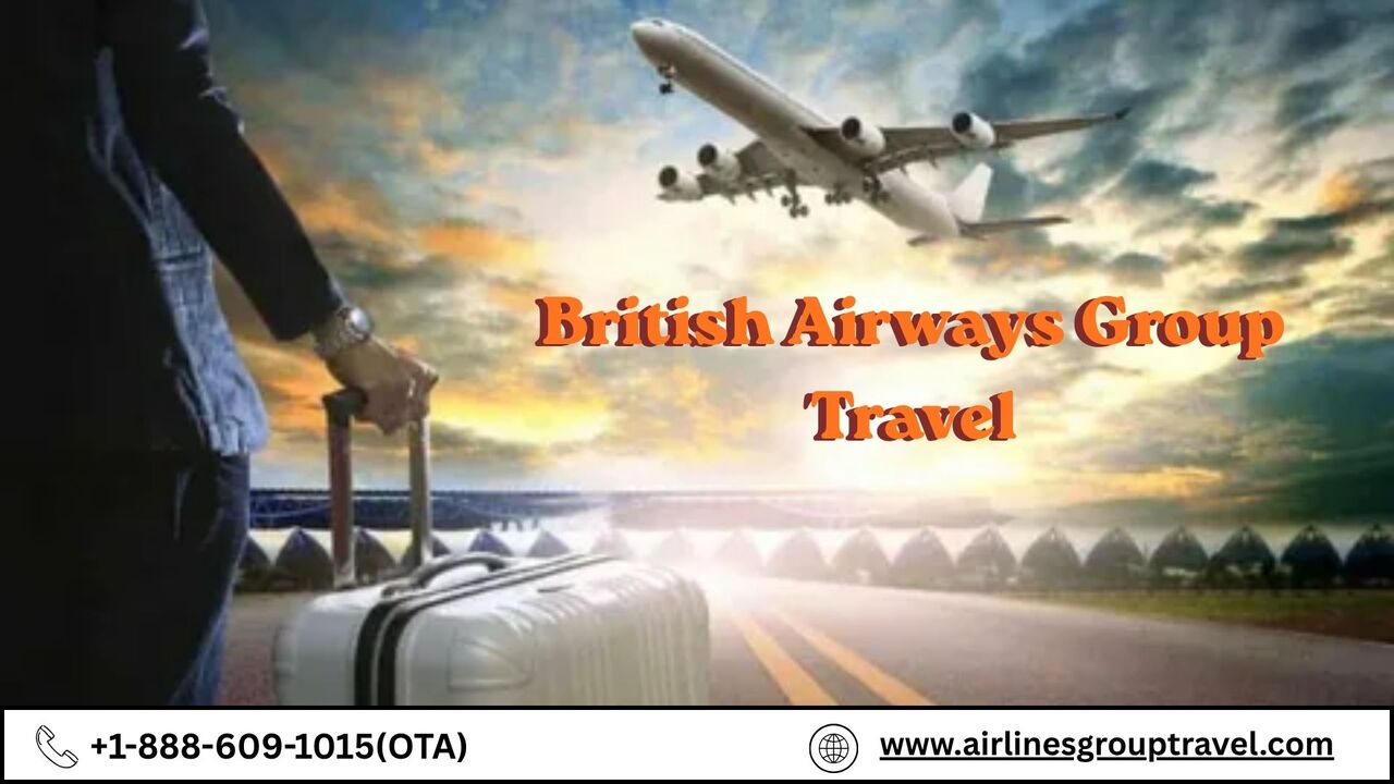 Los Angeles, Travel, How Do British Airways Groups Work?