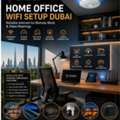 Home Office WiFi Setup Dubai | Reliable Internet For Remote Work & Video Meetings