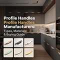 INR 20000, Profile Handles Manufacturers: Types Material & Buying Guide