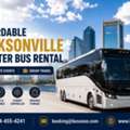 Affordable Jacksonville Charter Bus Rental For Corporate Events And Group Travel