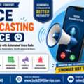 Send Automated Voice Calls With The Best Voice Broadcasting Service In India