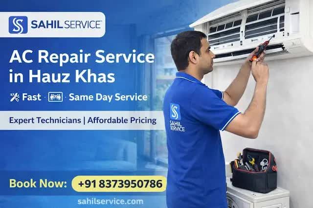 New Delhi, Appliance Repair, AC Repair Near Me In Hauz Khas Delhi | Sahil Service