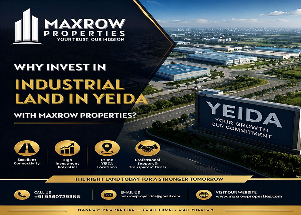 Greater Noida, Apartments, Flats, Houses & Villas, Why Invest In Industrial Land In YEIDA With Maxrow Properties?