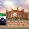 Apply 30 Days Dubai Visa Today | Begin Your Dubai Travel Plans With Confidence