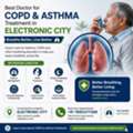 Best Doctor For COPD And Asthma Treatment In Electronic City &ndash; Dr. Praveen MP