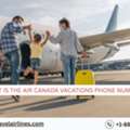 What Is The Air Canada Vacations Phone Number?