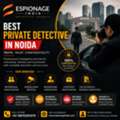Best Private Detective In Noida &ndash; Confidential Investigation Services