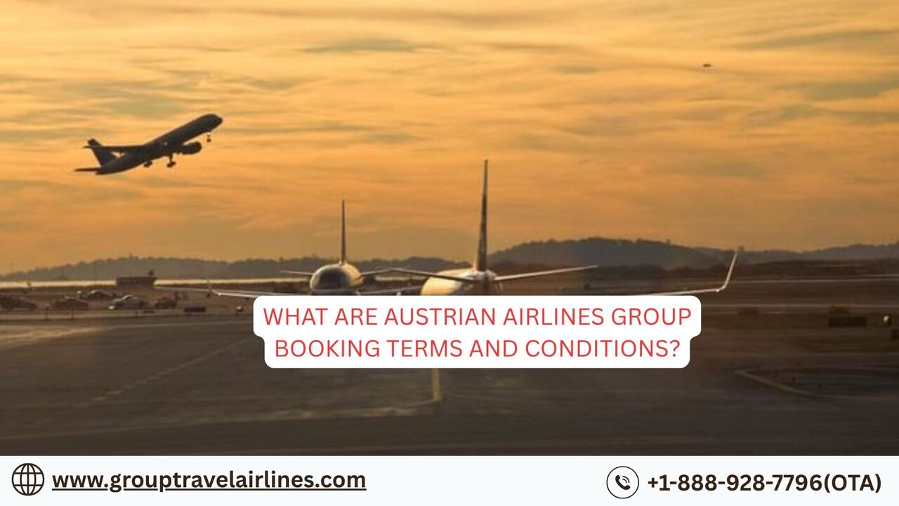 New York, Travel, What Are Austrian Airlines Group Booking Terms And Conditions?