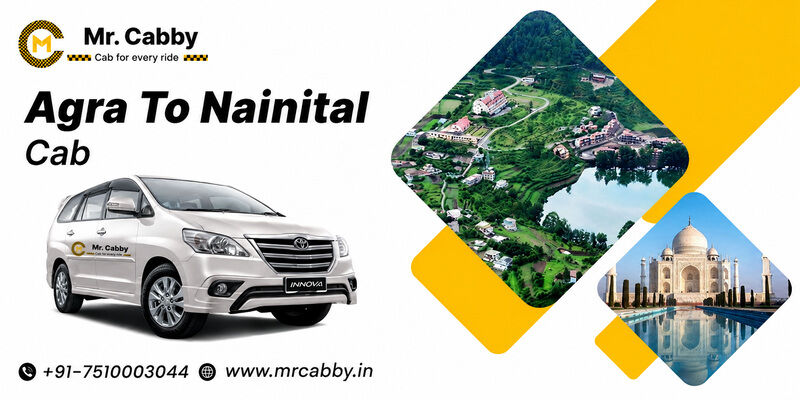 Mumbai, Travel, Agra To Nainital Cab &ndash; Safe, Comfortable & Affordable Taxi Service