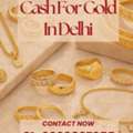 Want The Highest Cash For Gold In Delhi ?