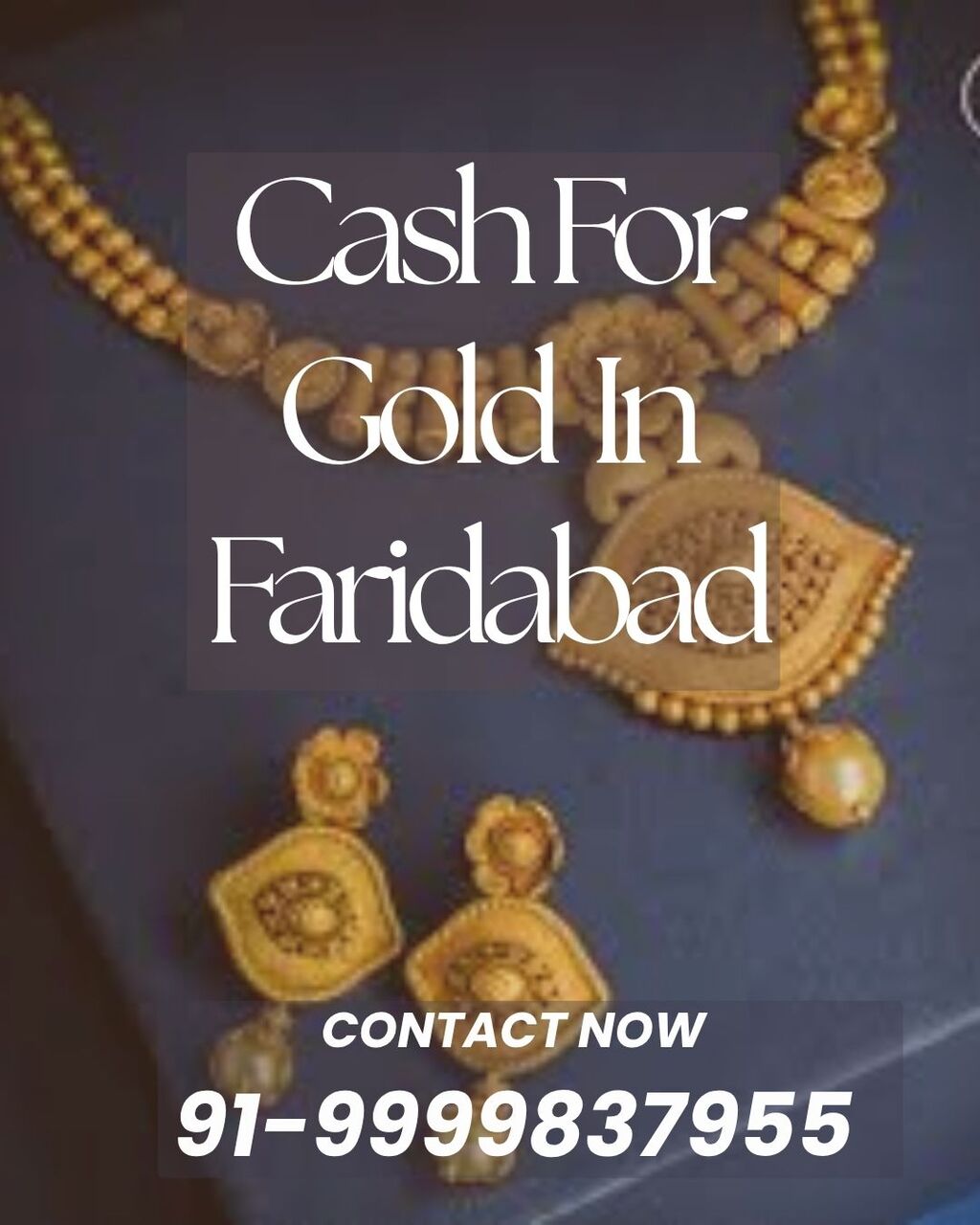 Faridabad, Items Wanted, Want Instant Cash For Gold In Faridabad?