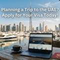 Planning A Trip To The UAE? Apply For Your Visa Today!