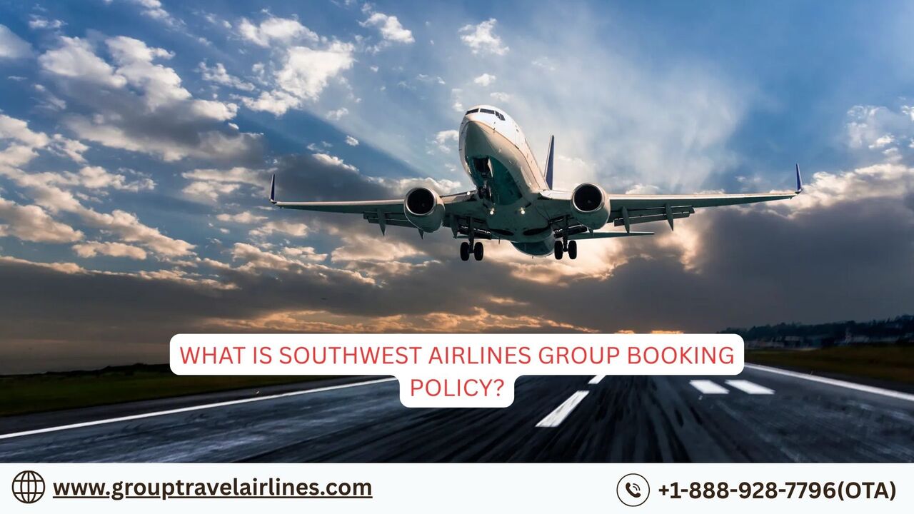 New York, Travel, What Is Southwest Airlines Group Booking Policy?