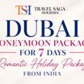 Dubai Honeymoon Package For 7 Days &ndash; Romantic Holiday Packages From India