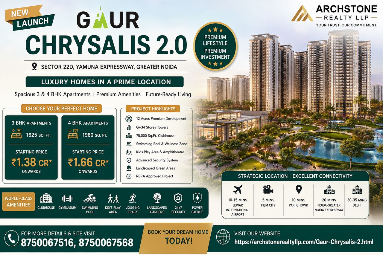 Mumbai, Real Estate, Gaur Chrysalis 2.0 &ndash; Premium 3 & 4 BHK Apartments In Sector 22D, Yamuna Expressway