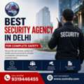 Best Security Agency In Delhi For Complete Safety