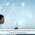 How To Integrate Payment Gateway With Invoice Software?