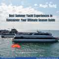 ☀️ Best Summer Yacht Experiences In Vancouver — Book Now