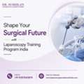 Shape Your Surgical Future With Laparoscopy Training Program India