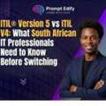 ITIL V5 Vs ITIL V4: South Africa IT Upgrade Guide 2026