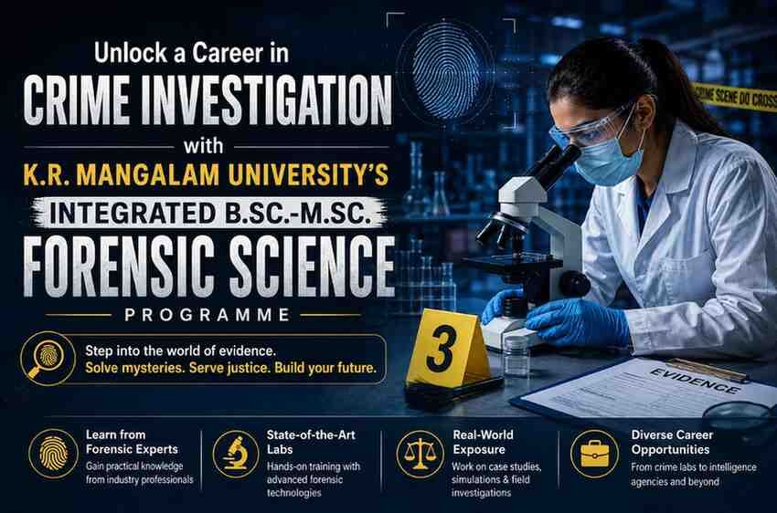 New Delhi, Education, Integrated B.Sc.-M.Sc. Forensic Science Course In Delhi NCR | K.R. Mangalam University