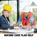 Professional Nursing Care Plan Help For Accurate & Timely Assignments